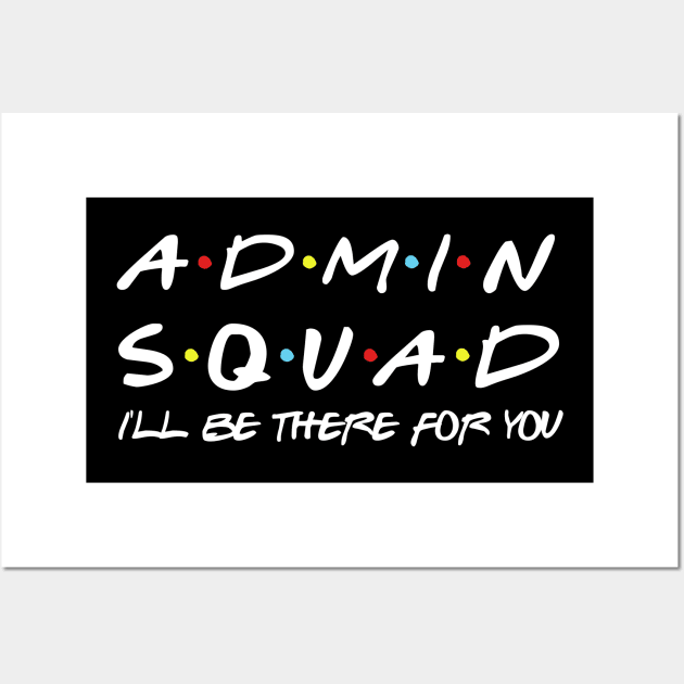 Admin Squad eacher Shirt, Office Squad Shirt Office Staff Shirt School Secretary Shirt Gift For Admin Wall Art by Daimon